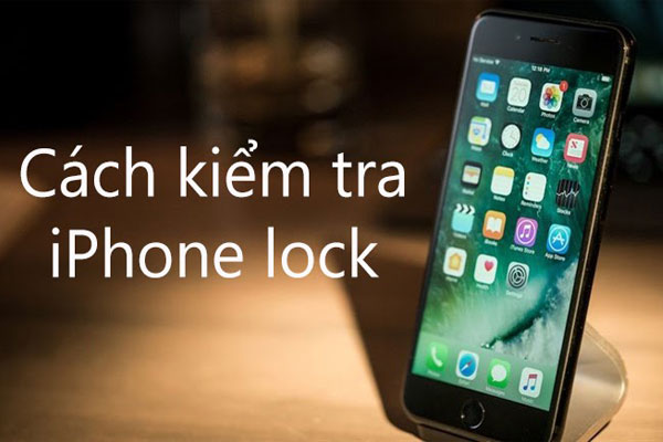 Cách Check Nhà Mạng iPhone Lock Chính Xác 100%